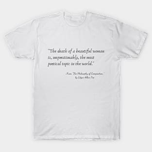 A Quote from "The Philosophy of Composition." by Edgar Allan Poe T-Shirt